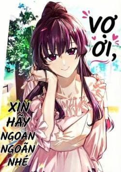 Vợ ơi, xin hãy ngoan ngoãn nhé